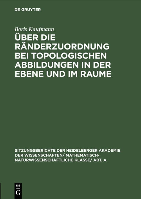 Über die Ränderzuordnung bei topologischen Abbildungen in der Ebene und im Raume
