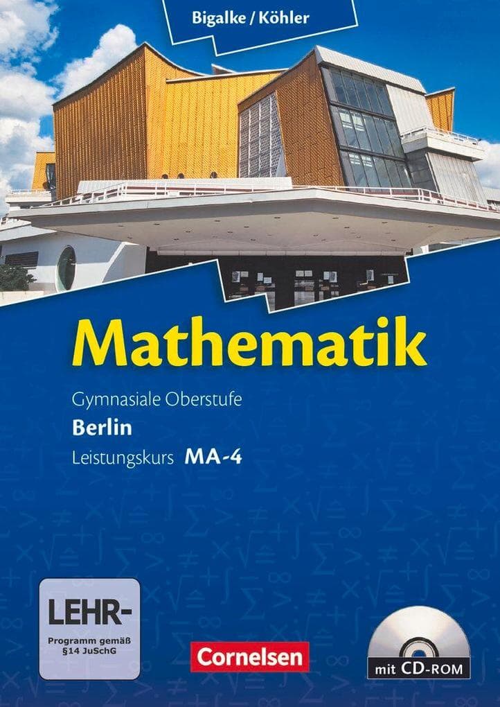 Mathematik Sekundarstufe II Leistungskurs MA-4 Qualifikationsphase. Schülerbuch Berlin