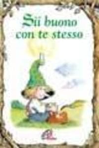 Sii buono con te stesso