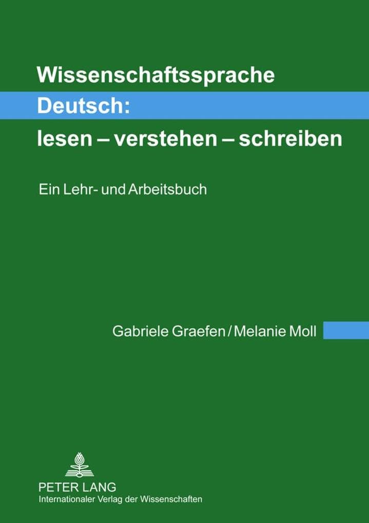 Wissenschaftssprache Deutsch: lesen - verstehen - schreiben