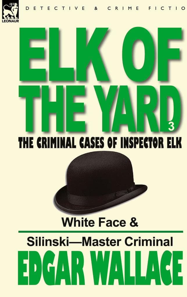 Elk of the 'Yard'-The Criminal Cases of Inspector Elk