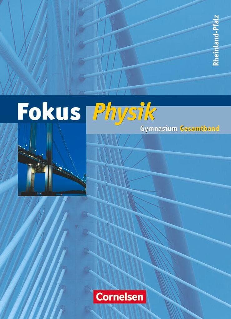 Fokus Physik Gesamtband. Schülerbuch mit Online-Anbindung. Gymnasium Rheinland-Pfalz