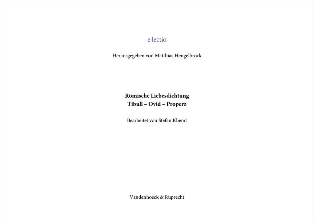 Römische Liebesdichtung, Tibull - Ovid - Properz