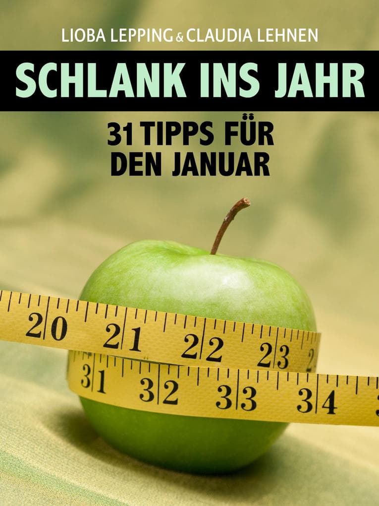 Schlank ins neue Jahr. 31 Tipps für jeden Tag im Januar - Der Ratgeber des "Kölner Stadt-Anzeiger"