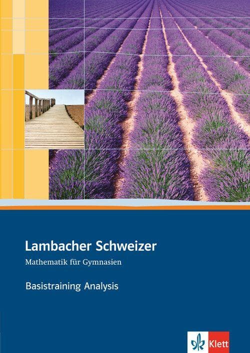 Lambacher Schweizer. Sekundarstufe II. Basistraining Analysis