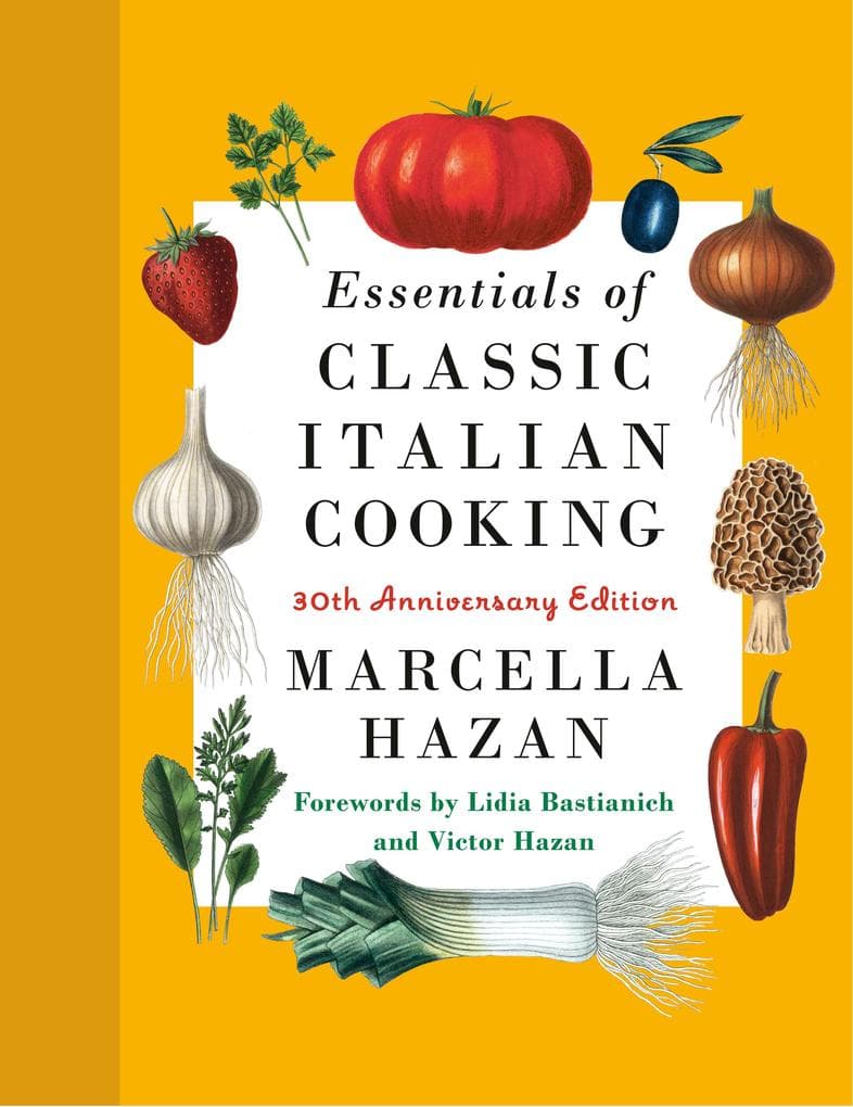 Essentials of Classic Italian Cooking: A James Beard Award Winner