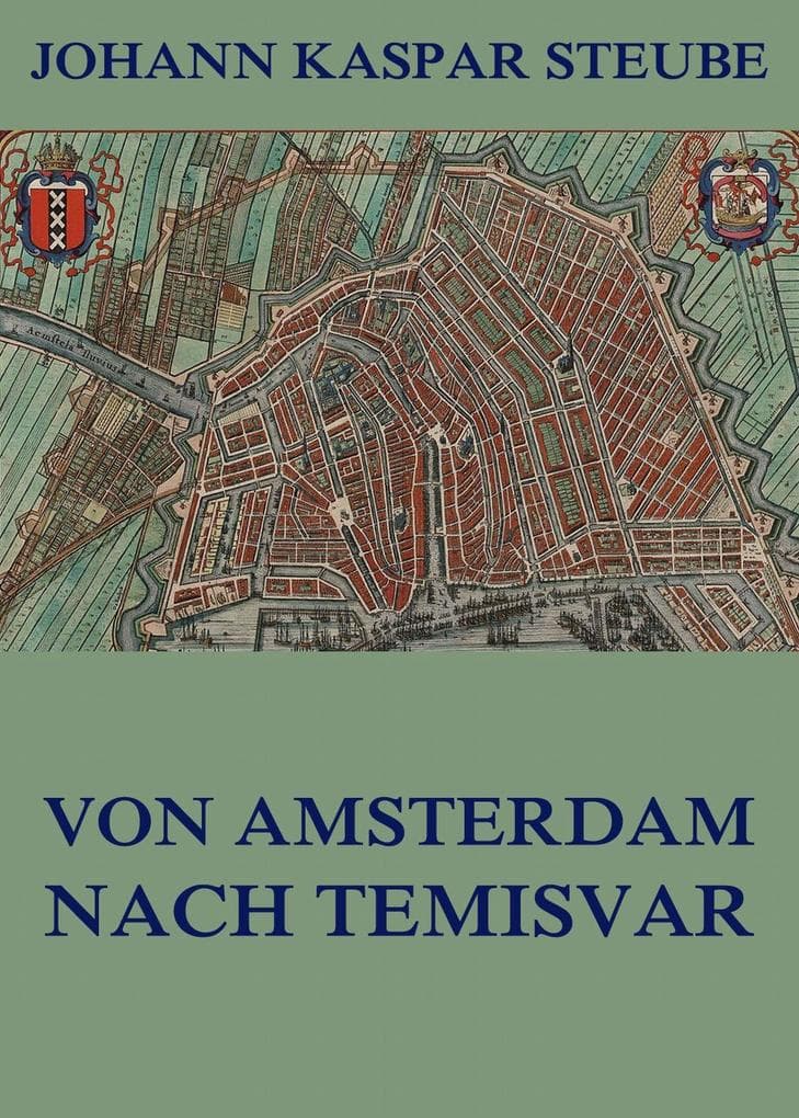 Von Amsterdam nach Temisvar