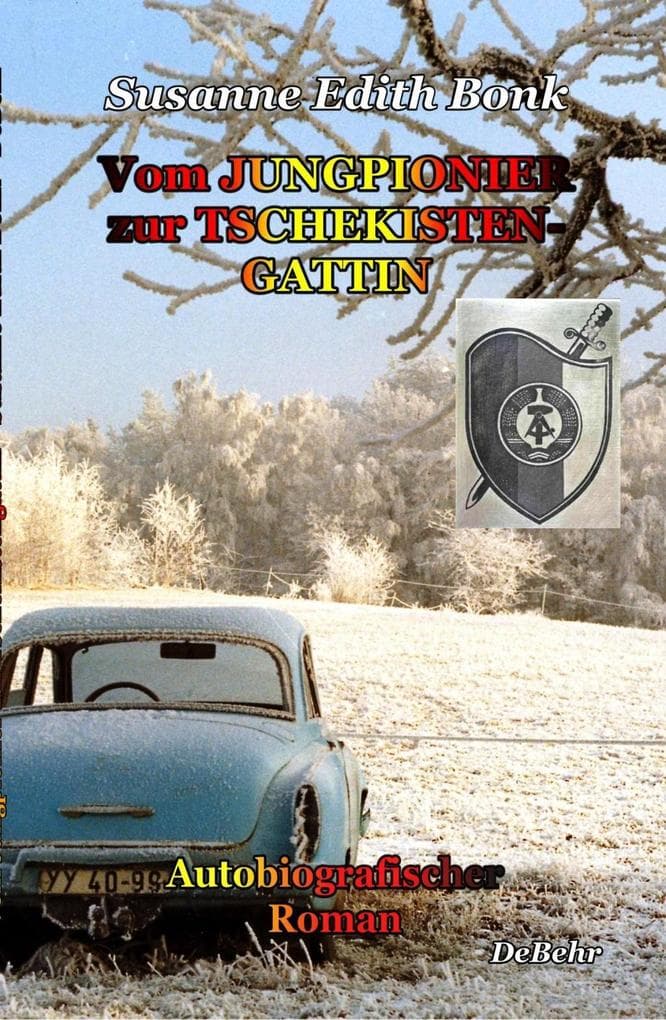 Vom Jungpionier zur Tschekistengattin - Autobiografischer Roman