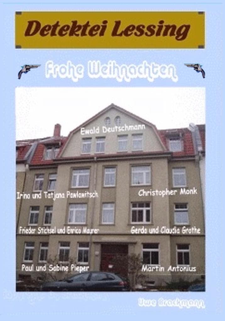 Frohe Weihnachten. Detektei Lessing Kriminalserie, Band 5. Spannender Detektiv und Kriminalroman über Verbrechen, Mord, Intrigen und Verrat.