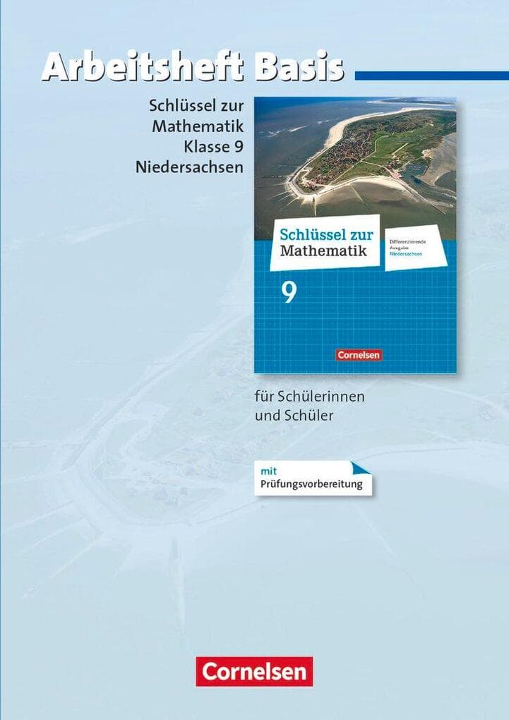 Schlüssel zur Mathematik 9. Schuljahr. Arbeitsheft Basis mit eingelegten Lösungen. Differenzierende Ausgabe Niedersachsen