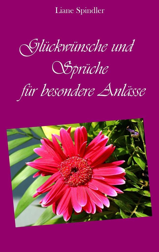 Glückwünsche und Sprüche für besondere Anlässe