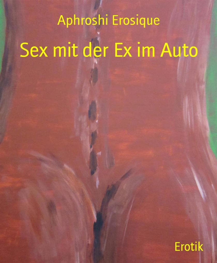Sex mit der Ex im Auto