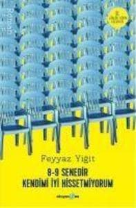 8-9 Senedir Kendimi Iyi Hissetmiyorum