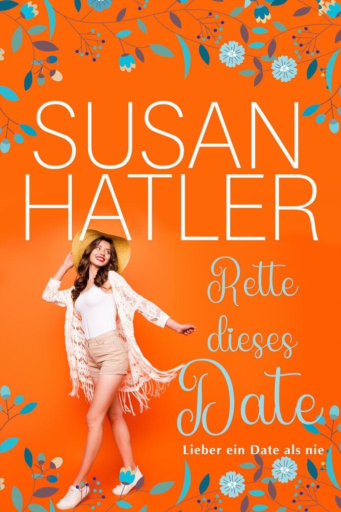 Rette dieses Date (Lieber ein Date als nie, #4)