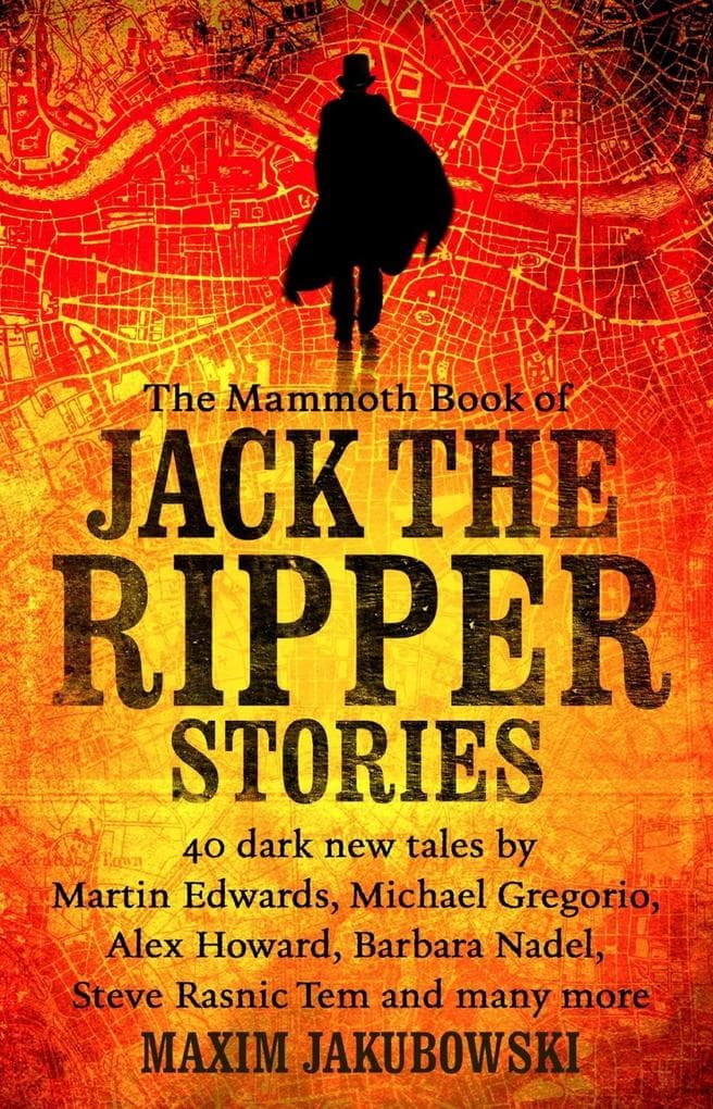 The Mammoth Book of Jack the Ripper Stories