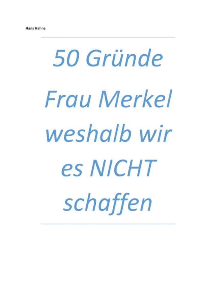 50 Gründe Frau Merkel weshalb wir es NICHT schaffen