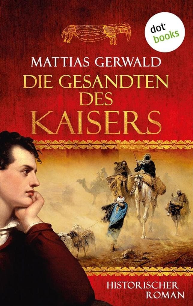 Der Medicus und die Fürstentochter - oder: Die Gesandten des Kaisers