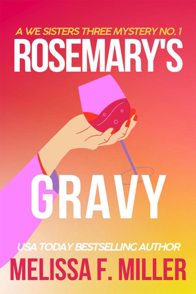 Rosemary's Gravy (A We Sisters Three Mystery, #1)