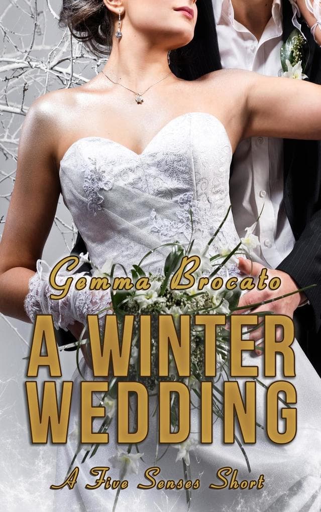 A Winter Wedding (A Five Senses Novel, #1)