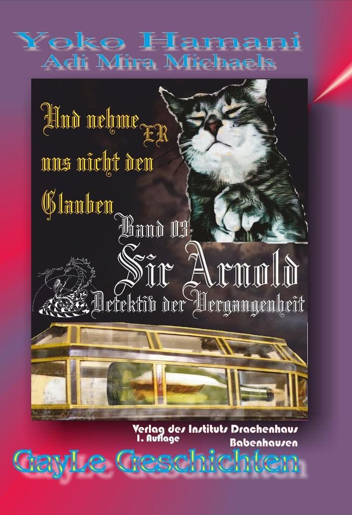 Sir Arnold 03: Und nehme ER uns nicht den Glauben