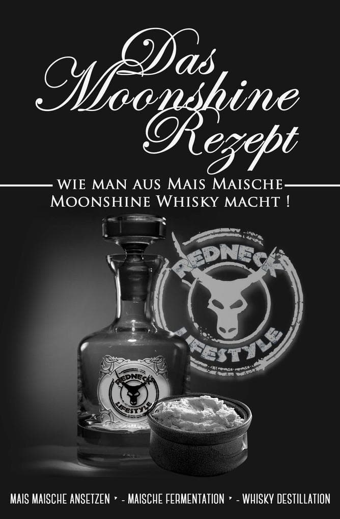 Das Moonshine Rezept