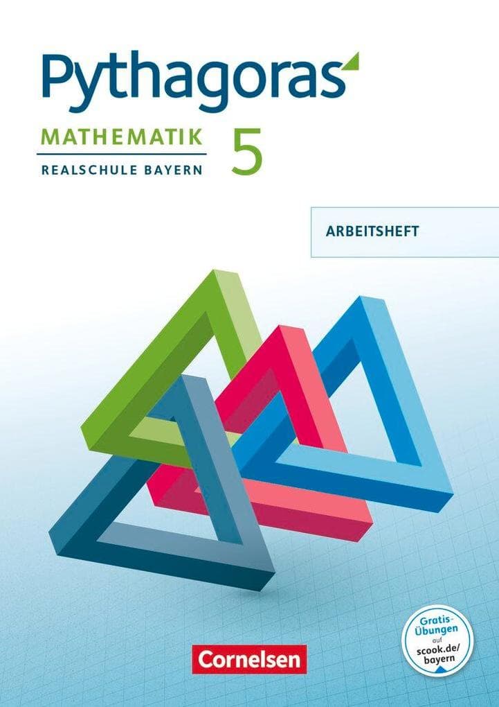 Pythagoras 5. Jahrgangsstufe - Realschule Bayern - Arbeitsheft