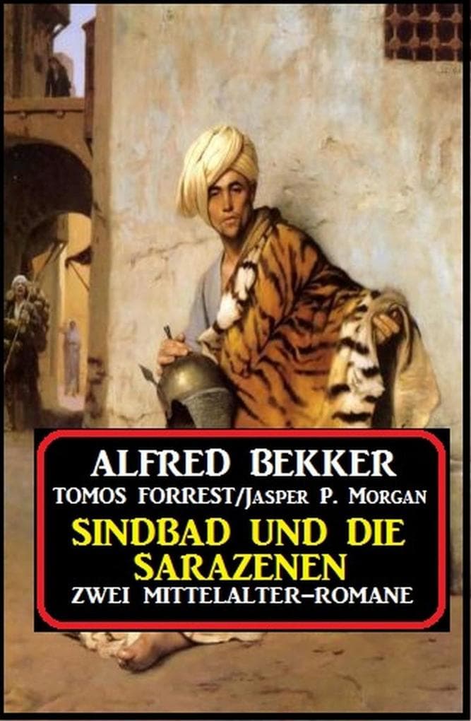 Das Schwert, das Kreuz und Sarazenen: 3 Mittelalter-Romane