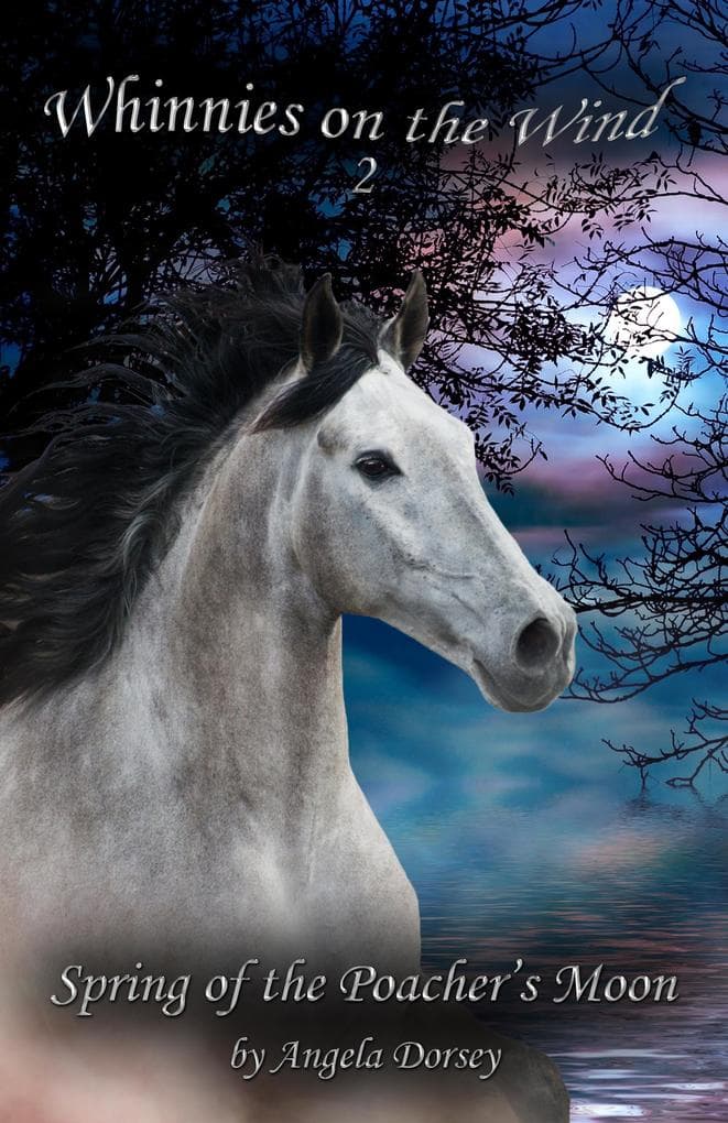 Spring of the Poacher's Moon (Whinnies on the Wind, #2)