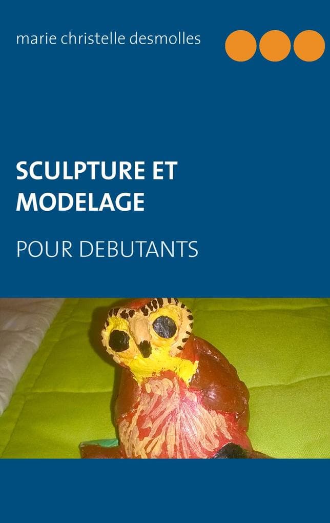 Sculpture et modelage pour débutant