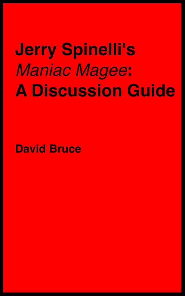 Jerry Spinelli's "Maniac Magee": A Discussion Guide (Discussion Guides, #8)