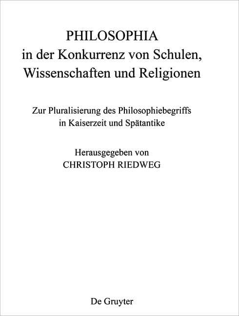 PHILOSOPHIA in der Konkurrenz von Schulen, Wissenschaften und Religionen