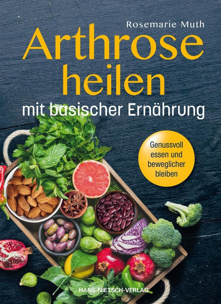 Arthrose heilen mit basische Ernährung