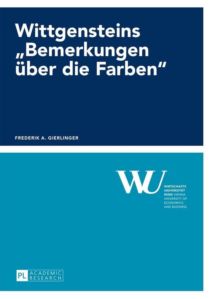 Wittgensteins Bemerkungen ueber die Farben