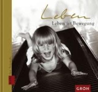 Leben ist Bewegung