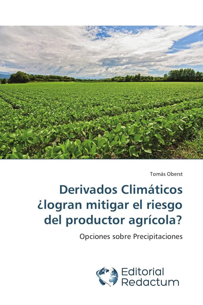 Derivados Climáticos logran mitigar el riesgo del productor agrícola?