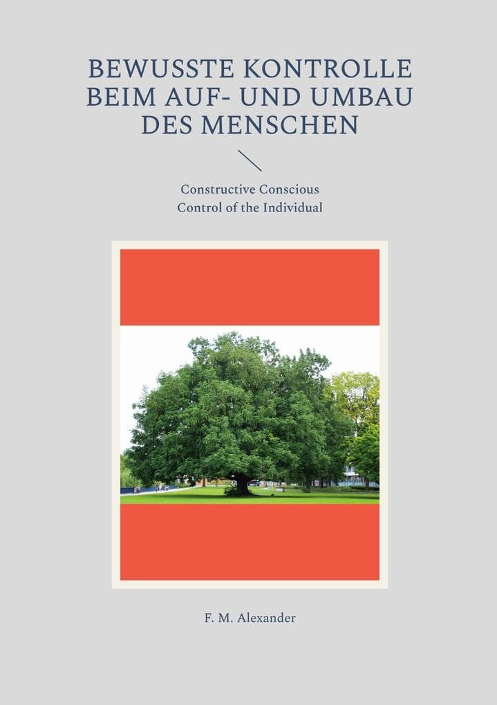 Bewusste Kontrolle beim Auf- und Umbau des Menschen