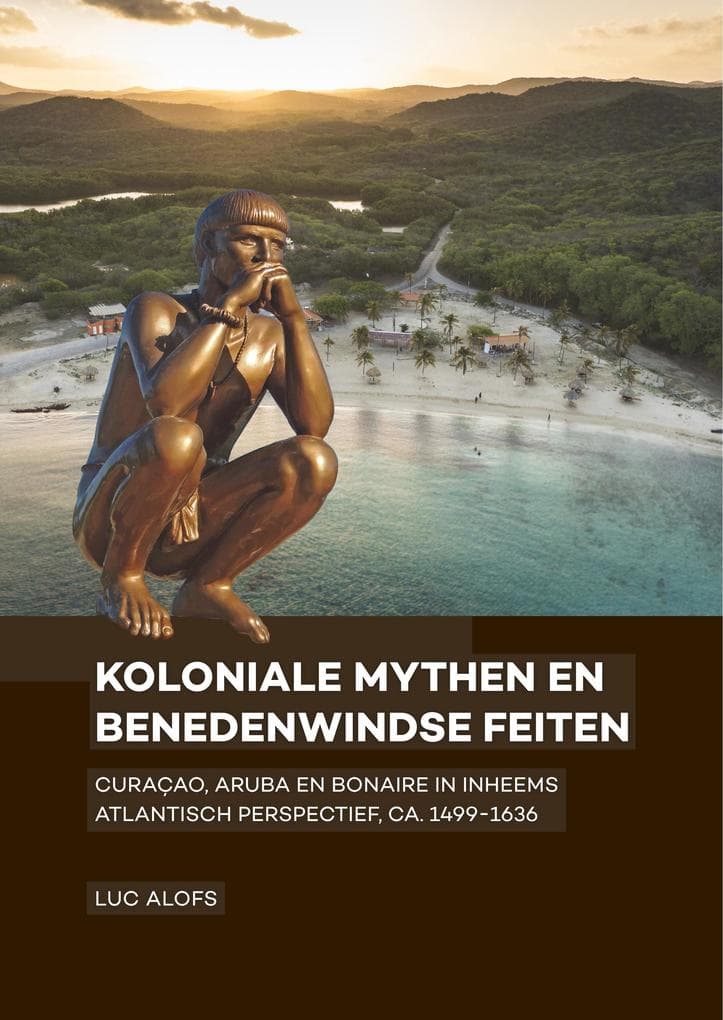 Koloniale mythen en Benedenwindse feiten