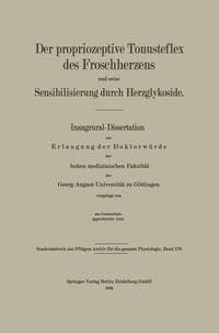 Der propriozeptive Tonusreflex des Froschherzens und seine Sensibilisierung durch Herzglykoside