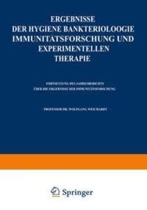 Ergebnisse der Hygiene Bakteriologie Immunitätsforschung und experimentellen Therapie