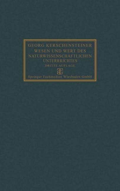 Wesen und Wert des naturwissenschaftlichen Unterrichtes