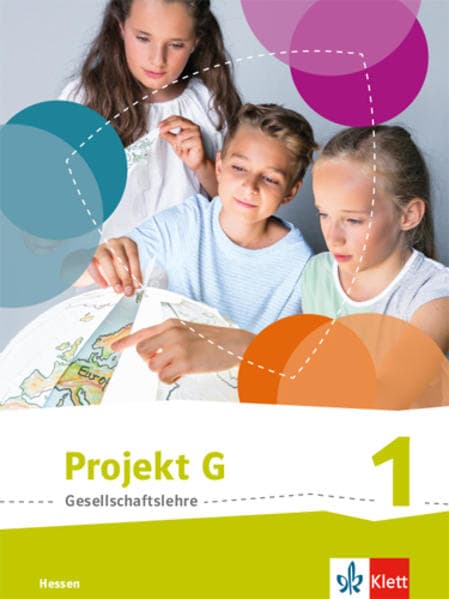 Projekt G Gesellschaftslehre 1. Schülerbuch Klasse 5/6. Ausgabe Hessen