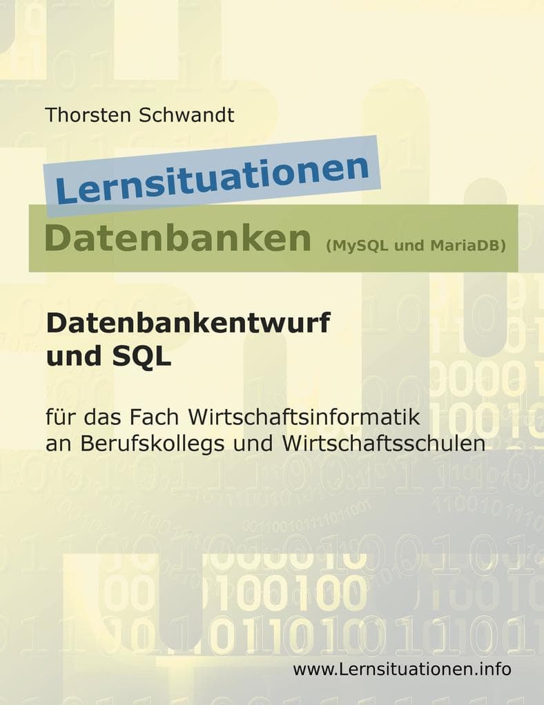 Lernsituationen Datenbanken (MySQL und MariaDB)