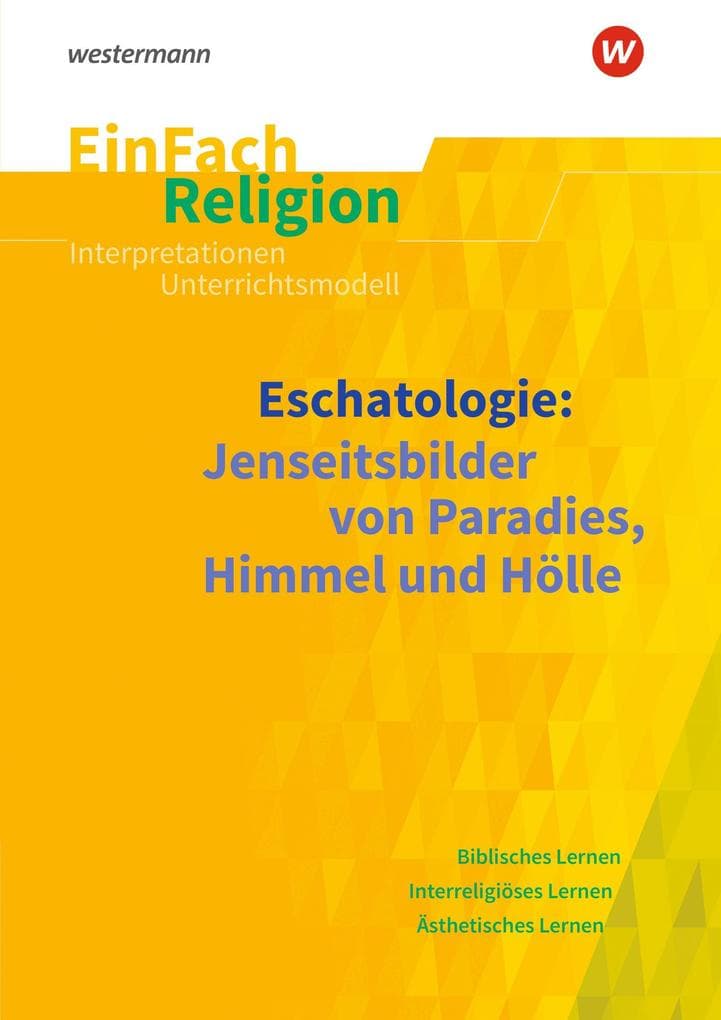 Eschatologie. EinFach Religion