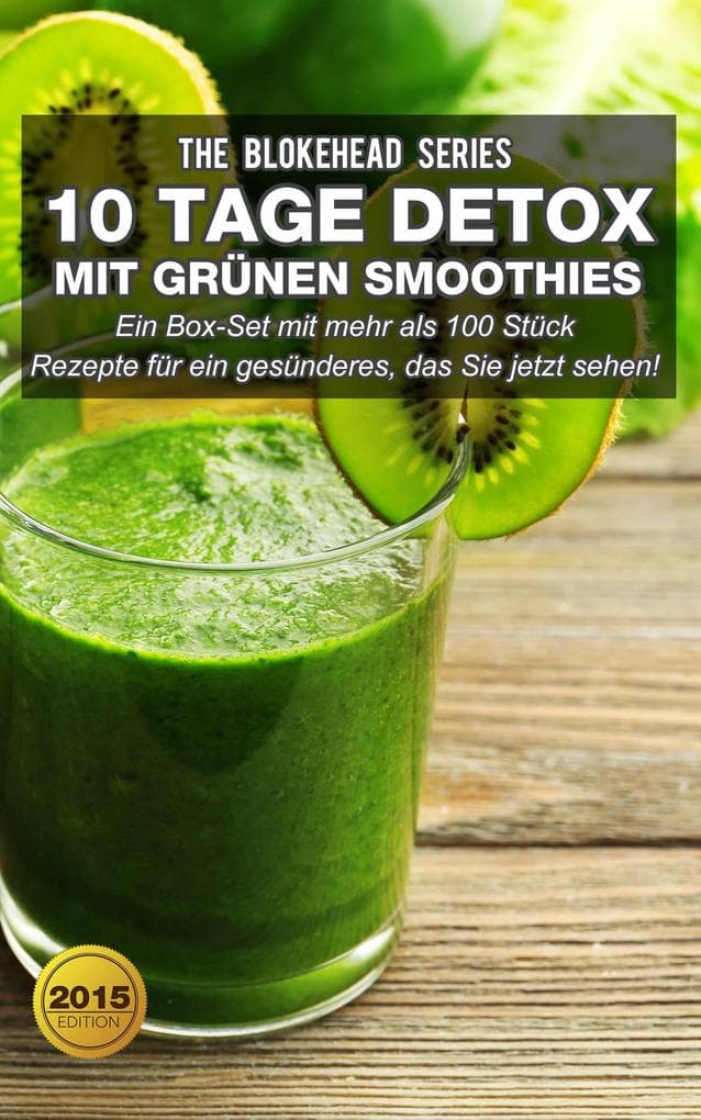 10 Tage Detox mit grünen Smoothies (The Blokehead)