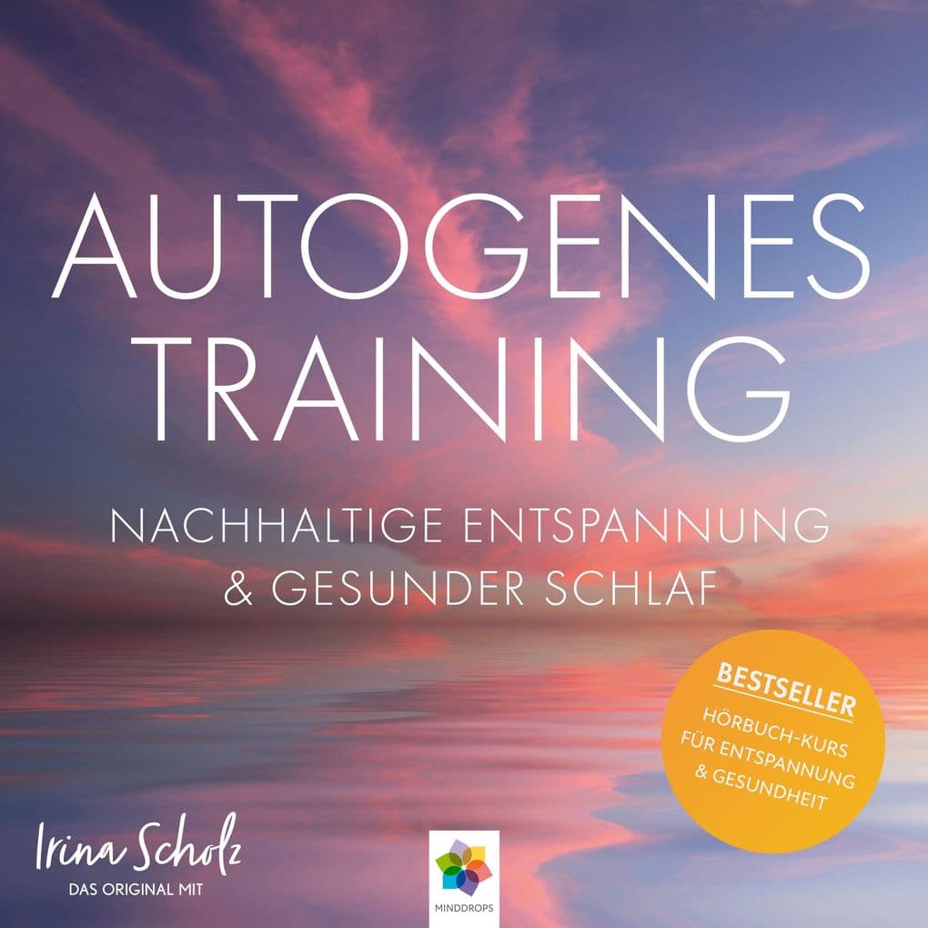 Autogenes Training * Nachhaltige Entspannung und gesunder Schlaf
