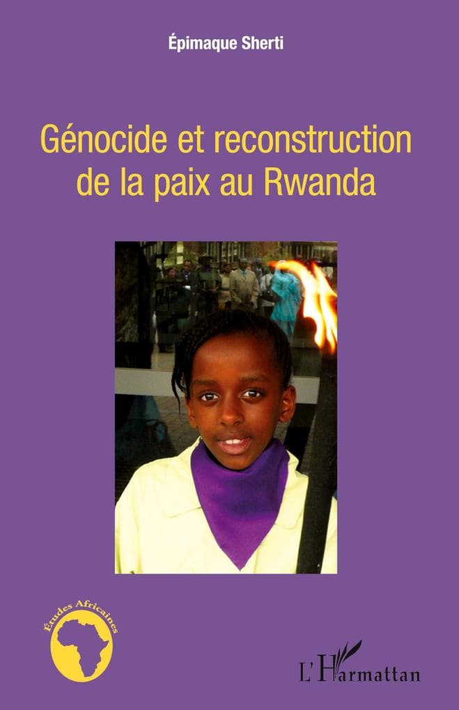 Génocide et reconstruction de la paix au Rwanda