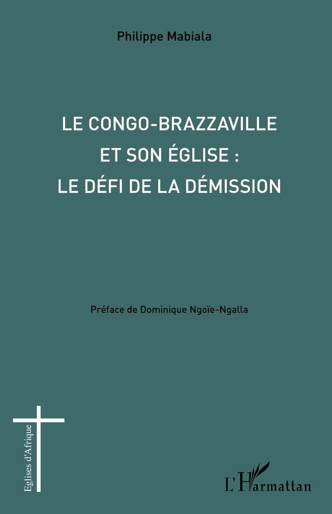 Congo-Brazzaville et son église : le défi de la démission