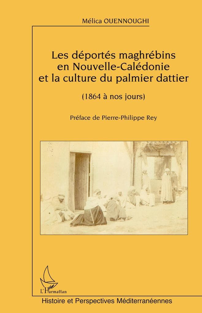 Les déportés maghrébins en Nouvelle-Calédonie et la culture du palmier dattier