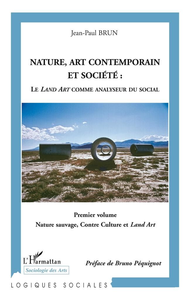 Nature, art contemporain et société : Le Land Art comme analyseur du social