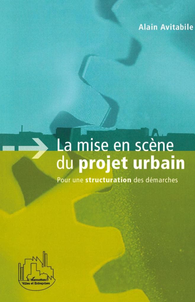 La mise en scène du projet urbain